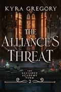 The Alliance's Threat (The Alliance Academy #2) by Kyra Gregory