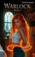 Warlock: Book 1 by Daniel Kensington