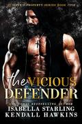 The Vicious Defender: A Dark Mafia Arranged Marriage Romance (Kingpin's Property #5) by Isabella Starling