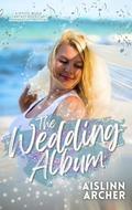 The Wedding Album: A Mystic Beach Fantasy Rockstar Romance Interstitial Novel by Aislinn Archer