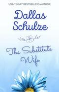 The Substitute Wife by Dallas Schulze