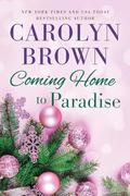 Coming Home to Paradise by Carolyn Brown