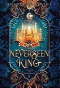 The Neverseen King by Anastasis Blythe