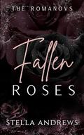 Fallen Roses: A Dark Mafia Romance by Stella Andrews