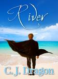 River (The Ambassador #1) by C.J. Dragon