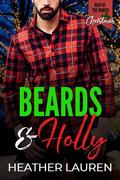 Beards and Holly: A Man of the Month Club Christmas Novella: A Small Town Fake Date RomCom (Magnolia Point #17) by Heather Lauren