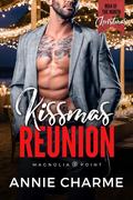 Kissmas Reunion: A Man of the Month Club Novella: A second chance Christmas romance (Magnolia Point #18) by Annie Charme