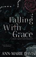 Falling With Grace by Ann-Marie Davis