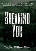 Breaking You (Gravity Hill #2) by Taylor Wilson-West