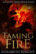 Taming Fire by Elizabeth Knight