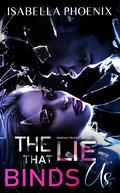 The Lie that Binds us (Broken Truths #1) by Isabella Phoenix