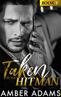 Taken By The Hitman by Amber Adams
