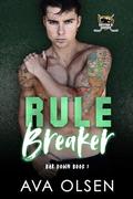 Rule Breaker (Bar Down #1) by Ava Olsen