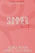 Summer Heat: Episode 1 (Little Pink Book: Season 2 #1) by Anita Maxwell