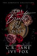 The Breathe Me Duet by C.R. Jane, Ivy Fox