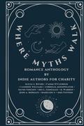 Where Myths Walk by Cordelia Moonweaver