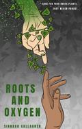 Roots and Oxygen by Sianagh Gallagher