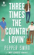 Three Times The Country Lovin' (Dirty Coyote #5) by Pepper Swan