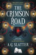 The Crimson Road (Sourdough Universe) by A.G. Slatter