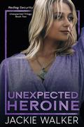 Unexpected Heroine (Redleg Security #6) by Jackie Walker