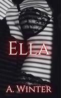 Ella by A. Winter