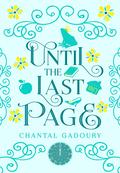 Until the Last Page (Wanderer of Pages #1) by Chantal Gadoury