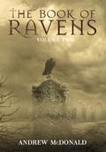 The Book of Ravens: Volume Two by Andrew McDonald