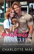 Heartbeats & Handcuffs: Small Town Second Chance Romance by Charlotte Mae