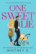 One Sweet Lie by Whitney G.