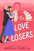 The Love Losers by Angela R. Casella