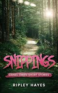 Snippings: Daniel Owen Short Stories (Daniel Owen Welsh Mysteries) by Ripley Hayes