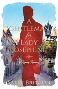 A Gentleman for Lady Juniper: A Regency Romance (Clairvoir Castle Romances #6) by Sally Britton