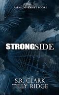 Strong Side (Palm University #1) by S.R. Clark