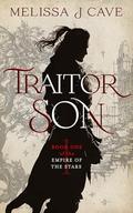 Traitor Son (Empire of the Stars #1) by Melissa Cave