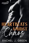 Heartbeats Amidst Chaos : Danger, suspenseful and forbidden medical romance in an organized crime - mafia family with a second chance (Part #1) by Rachel J. Green