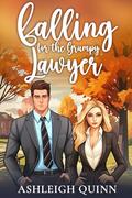Falling for the Grumpy Lawyer: An Enemies to Lovers, Opposites Attract Sweet Romance (Moonridge #3) by Ashleigh Quinn