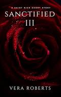Sanctified III by Vera Roberts