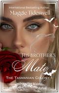 His Brother's Mate: Impossible Mates (The Tasmanian Colony #1) by Maggie Tideswell