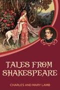 TALES FROM SHAKESPEARE : Complete With Illustrations by Charles Lamb, Mary Lamb