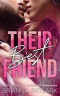 Their Best Friend: A First Time FFM Mountain Threesome (FFM Threesome and Ménage Romance #3) by Brianna Skylark
