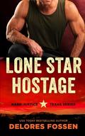 Lone Star Hostage by Delores Fossen