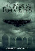 The Book of Ravens: Complete Edition by Andrew McDonald