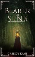 BEARER OF SINS: A Dark and Violent Action Fantasy With Plenty Of Spice by Cassidy Kane