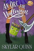 An Orc for Halloween (Monstrous Mistakes #10) by Skylar Quinn