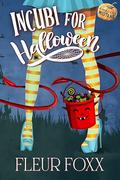 Incubi for Halloween (Monstrous Mistakes #11) by Fleur Foxx