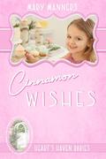 Cinnamon Wishes by Mary Manners