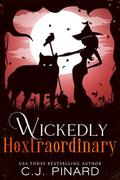 Wickedly Hextraordinary by C.J. Pinard