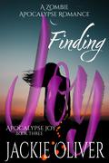 Finding Joy (Apocalypse Joy #3) by Jackie Oliver