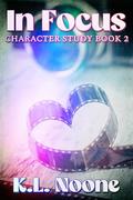 In Focus by K.L. Noone