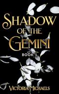 Shadow of the Gemini: Book 1 by Victoria Michaels